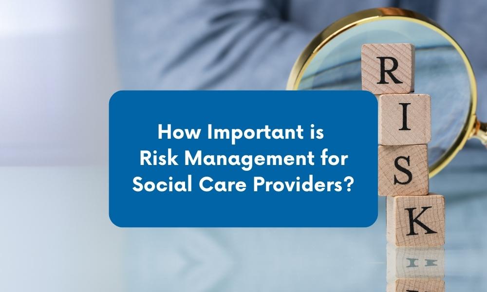 Risk Management Social Care Providers